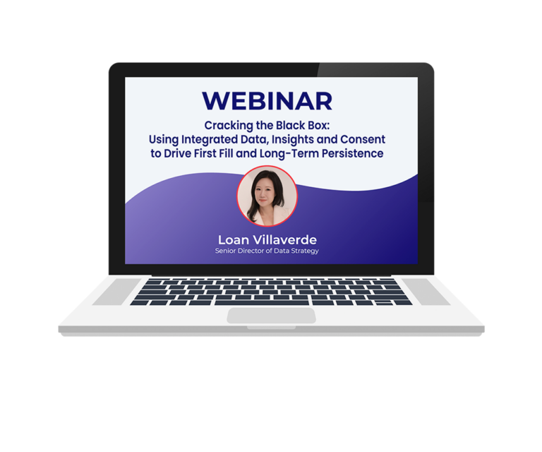 Claritas Rx Webinar - Cracking the Black Box: Using Integrated Data, Insights and Consent to Drive First Fill and Long‑Term Persistence