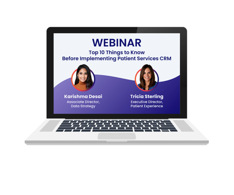 Webinar: Top 10 Things to Know Before Implementing Patient Services CRM